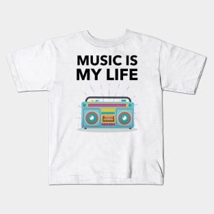 Music Is My Life Kids T-Shirt